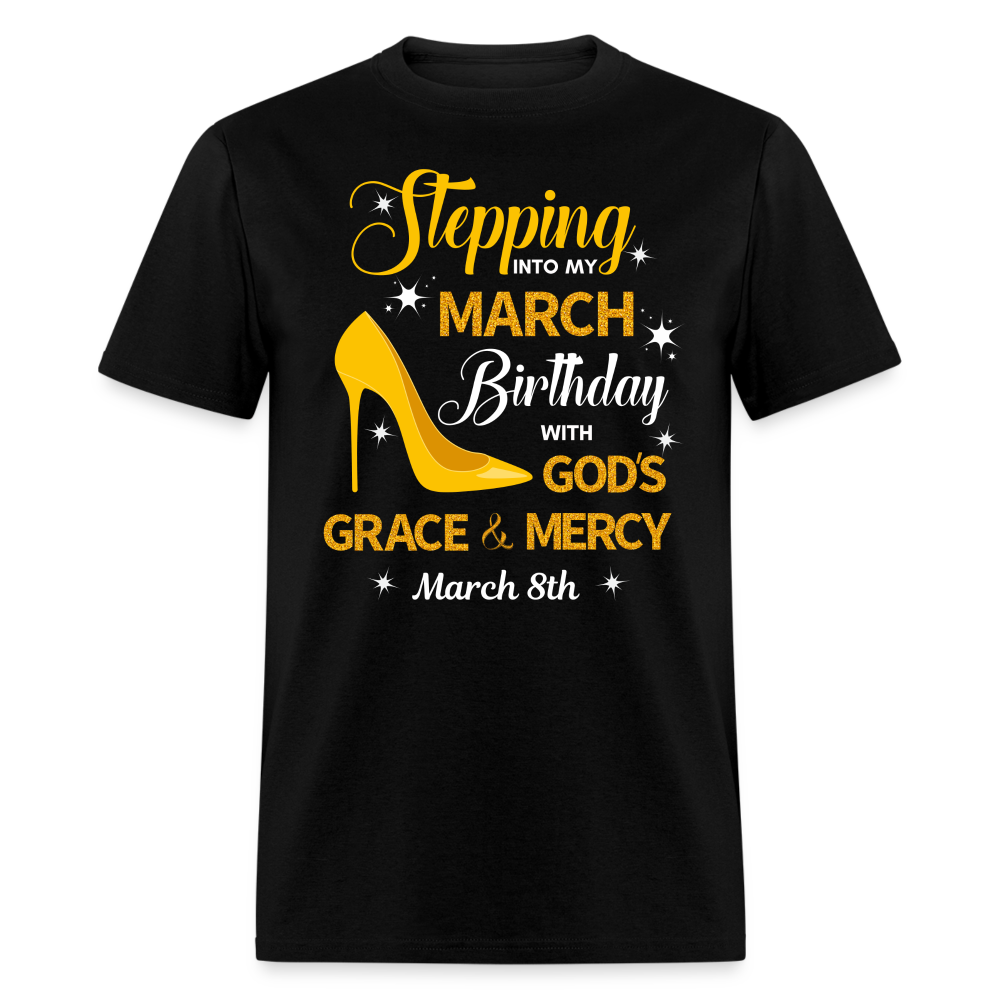 March 8th - Stepping Into My March Birthday Tee - black